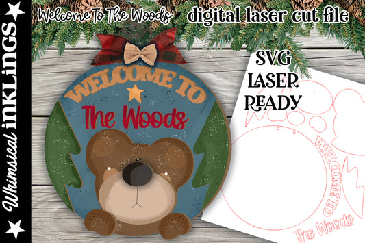 Welcome To The Woods Sign Laser SVG| Bear