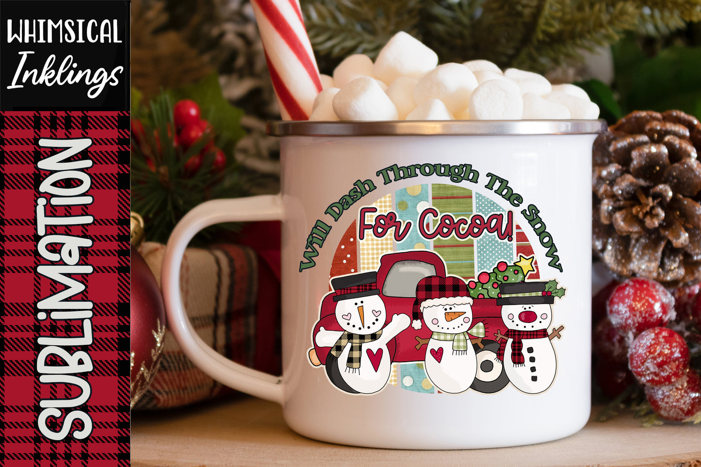 Will Dash Through The Snow For Cocoa| Christmas Sublimation