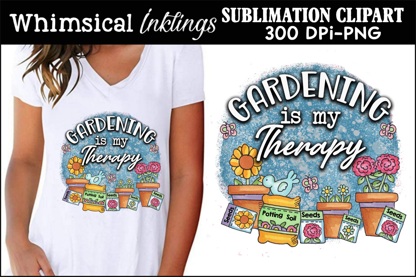 Gardening Is My Therapy| Garden Sublimation