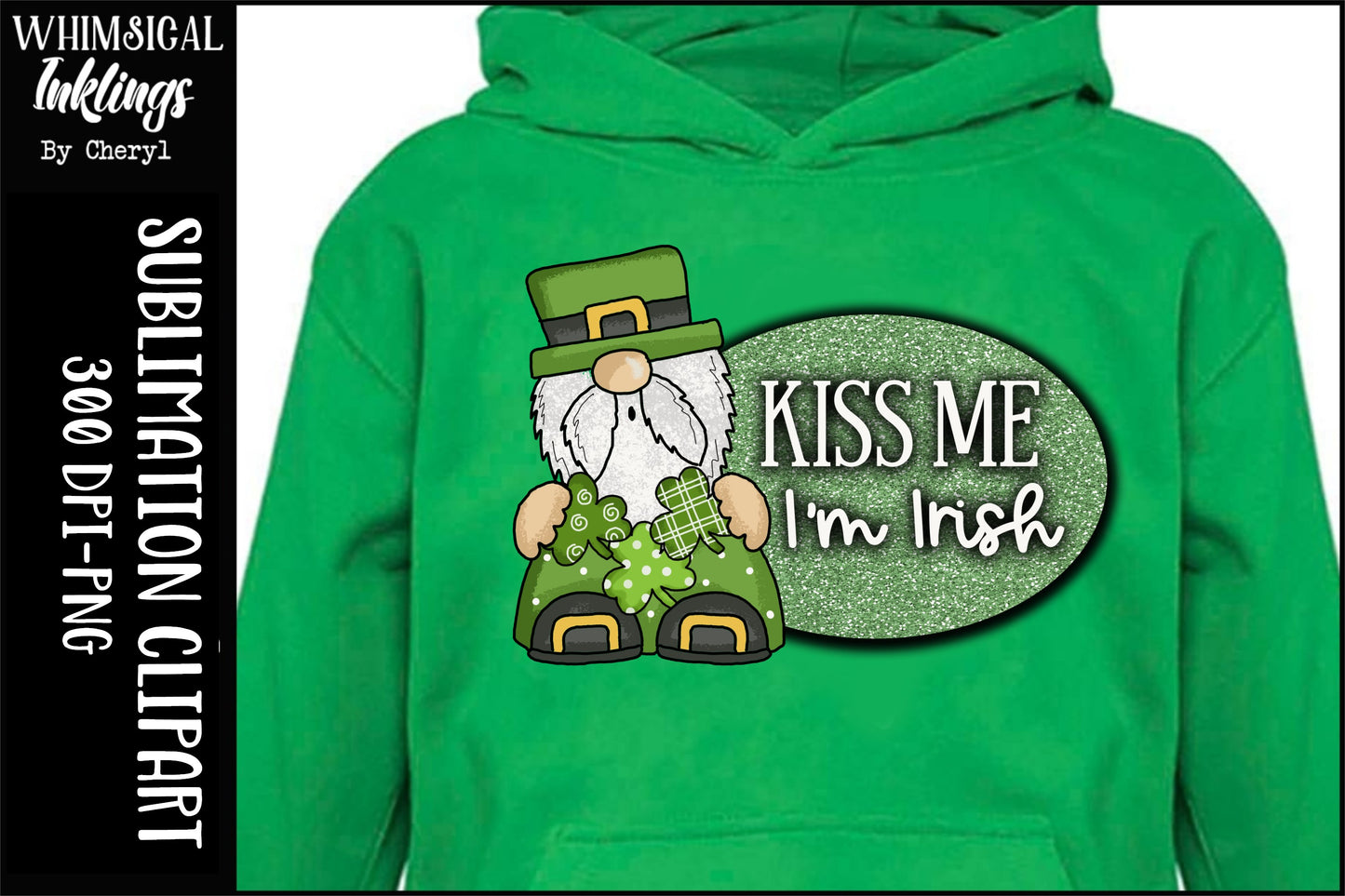 Kiss Me I'm Irish Sublimation| Saint Patrick's Day Sublimation