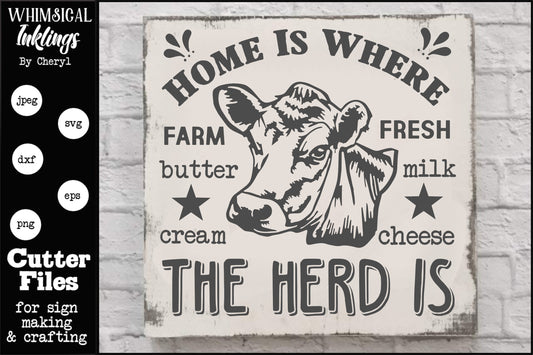 Home Is Where The Herd Is - SVG Cutter File for use with Cricut, Silhouette, and other Vinyl Cutting Machines, Commercial Use Allowed