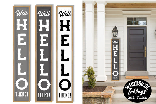 Well Hello There-Vertical SVG Cutter File for use with Cricut, Silhouette, and other Vinyl Cutting Machines, Commercial Use Allowed