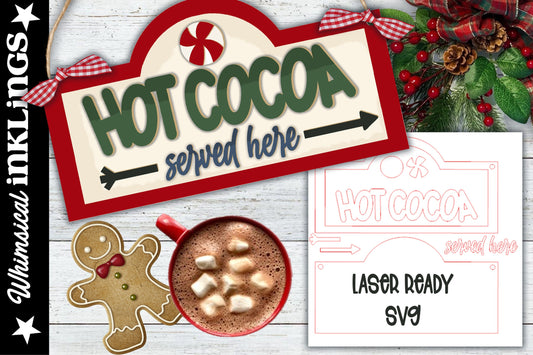 Hot Cocoa Served Here SVG| Christmas SVG| Laser Cut Christmas Garland| Glow forge| Sign SVG