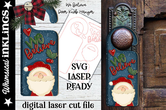 We Believe Santa Claus Doorknob Hanger SVG| Laser Cut Santa| Glow forge| Christmas SVG