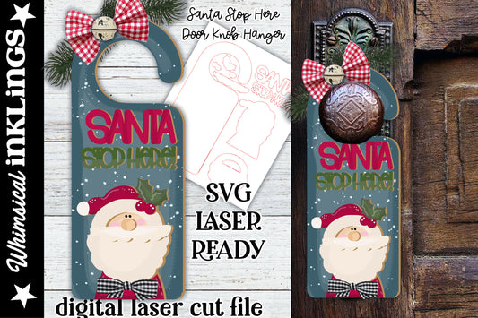 Santa Stop Here Doorknob Hanger SVG| Laser Cut Santa| Glow forge| Christmas SVG