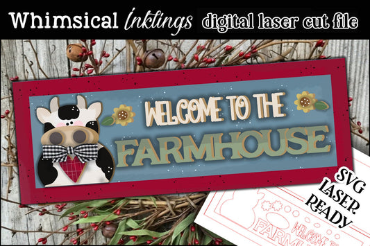 Welcome to the farmhouse sign  SVG| Cow Sign SVG| Laser Cut Cow| Glow forge| Farmhouse SVG| Glowforge Farm