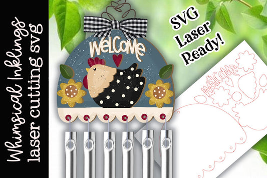 Welcome Chicken Wind Chime SVG |Laser Ready Prim Chicken SVG| Glow Forge Chicken| Wind chime SVG