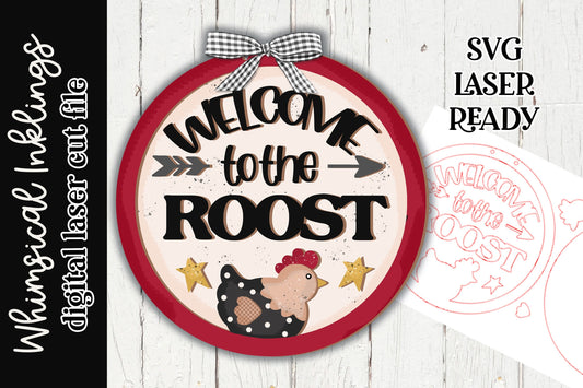 Welcome To The Roost SVG| Chicken SVG| Laser Cut Chicken| Glow forge| Chicken Sign SVG|