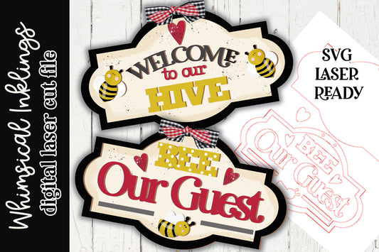 Bee Our Guest Signs SVG |Laser Ready Bee Set| Glow Forge Bee| Bee Tiered Tray|Bee Sign|Hive Sign|