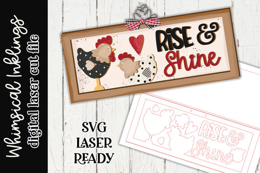 Rise and Shine Sign SVG| Chicken SVG| Laser Cut Rooster| Glow forge| Rooster Sign SVG|