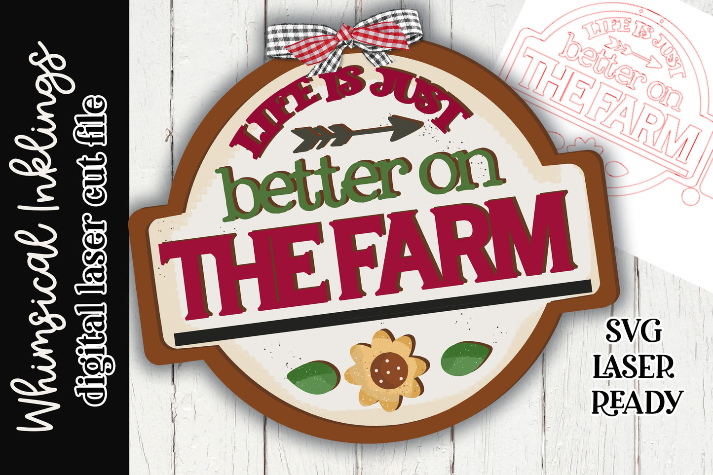 Life Is Just Better On The Farm| Farmhouse Sign SVG| Glowforge Farm| Glowforge Farmhouse|