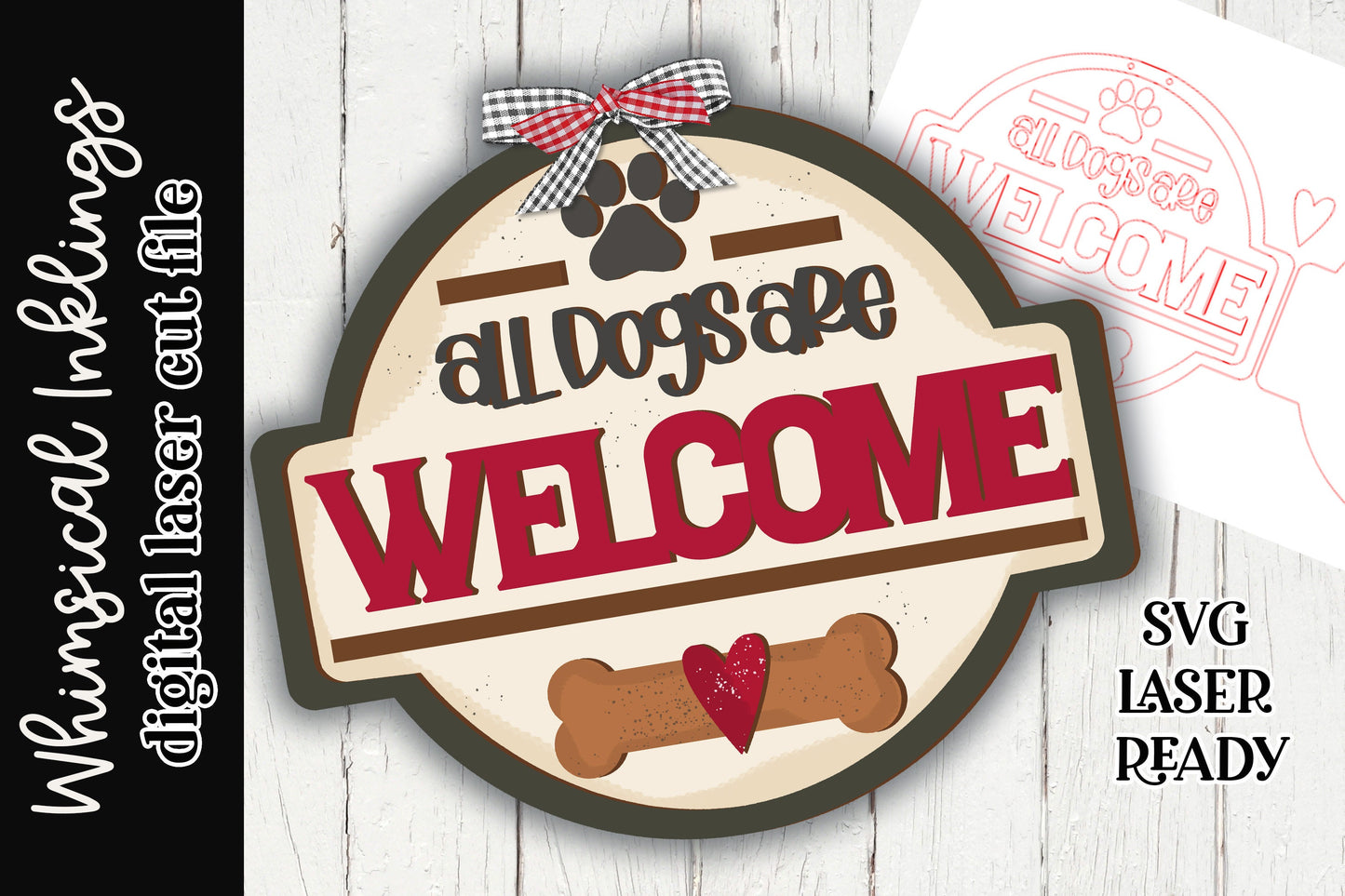 All Dogs Are Welcome SVG| Laser Cut Dog Sign| Glowforge| Dog Bone Laser SVG| Dog Tiered Tray