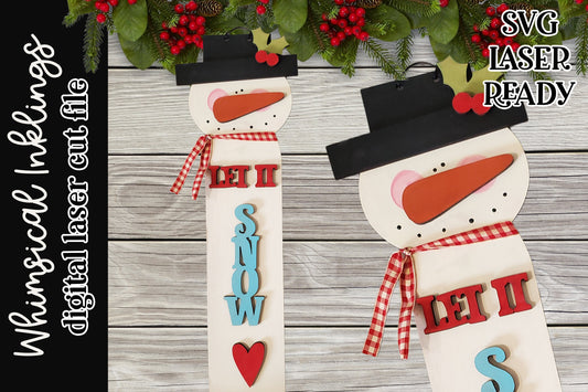 Let It Snow Vertical Snowman Sign SVG |Laser Ready Snowman| Glow forge Snowman Sign| Snowman SVG