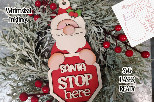 Santa Stop Here  Ornament Laser SVG| Santa Claus SVG| Laser Cut Santa Ornament| Glow Forge| Ornament SVG