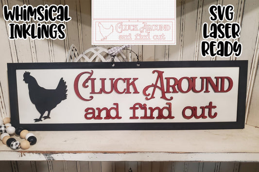 Cluck Around Sign SVG| Chicken SVG| Laser Cut Chicken| Glow forge| Chicken Sign SVG|